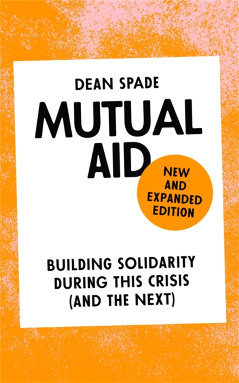 Mutual Aid : Building Solidarity During This Crisis (and the Next)/Product Detail/Politics & Government