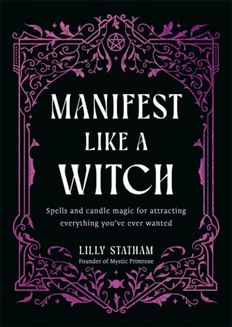 Manifest Like a Witch : Spells and Candle Magic for Attracting Everything You’ve Ever Wanted/Product Detail/Religion & Beliefs