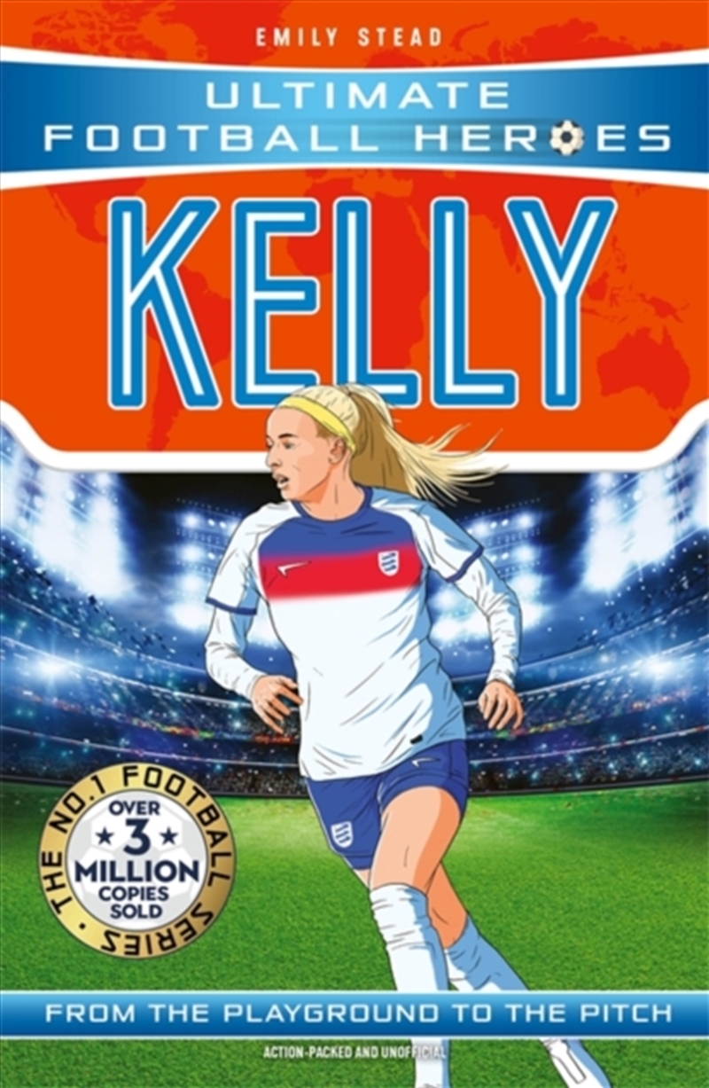 Ultimate Football Heroes: Chloe Kelly : Collect them all!/Product Detail/Childrens