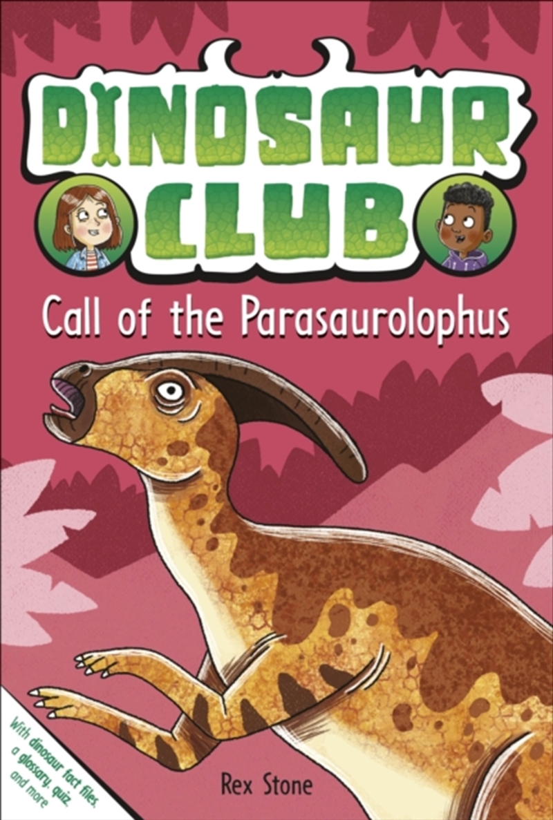 Dinosaur Club: Call of the Parasaurolophus/Product Detail/Childrens Fiction Books