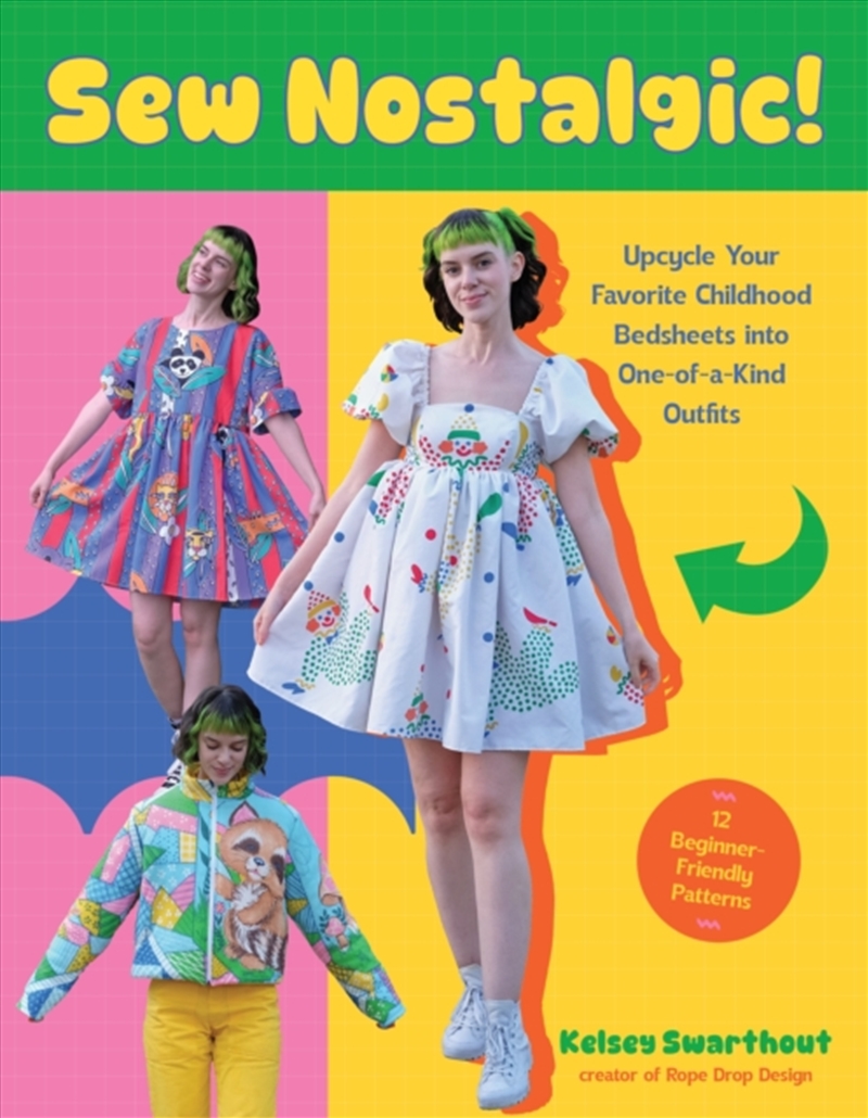 Sew Nostalgic!: : Upcycle Your Favorite Childhood Bedsheets into One-of-a-Kind Outfits/Product Detail/Crafts & Handiwork