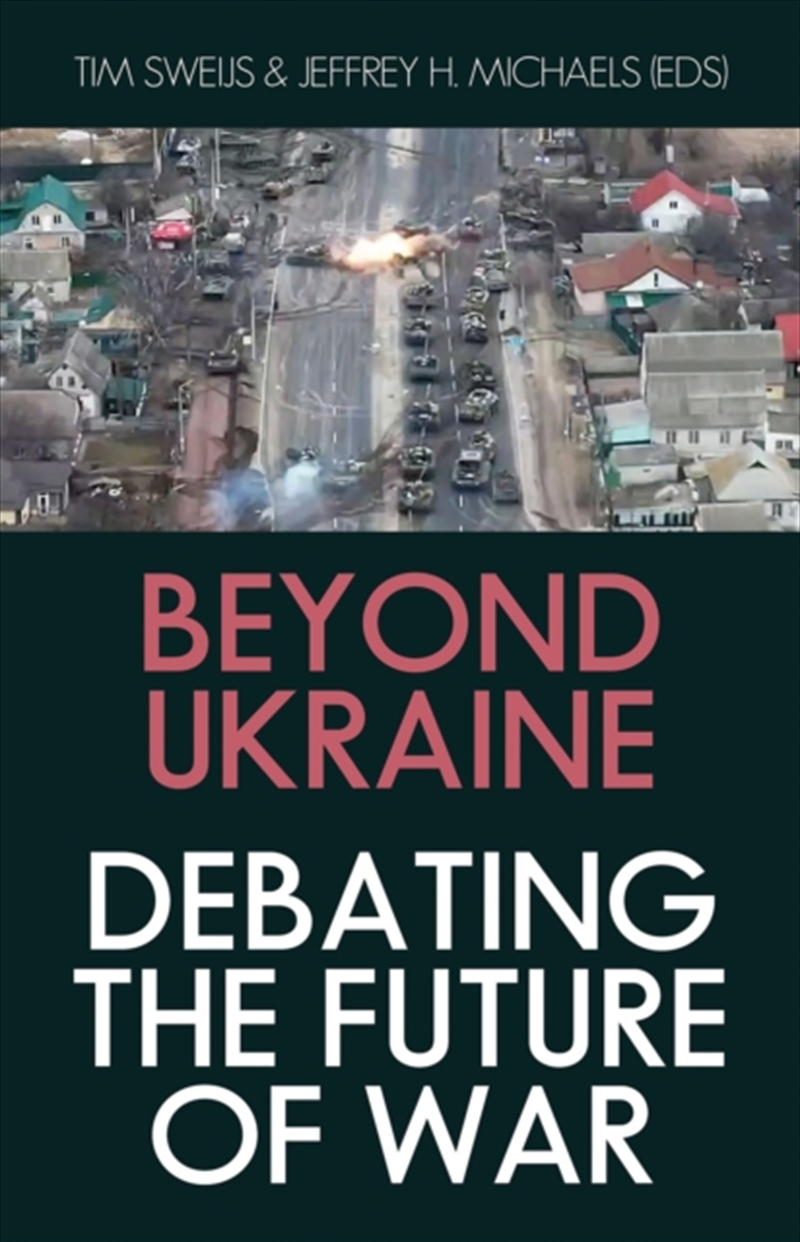 Beyond Ukraine : Debating the Future of War/Product Detail/Politics & Government