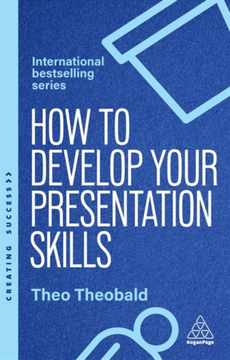How to Develop Your Presentation Skills : Inspire and Inform with Clarity and Confidence/Product Detail/Business Leadership & Management