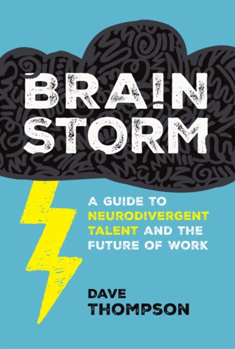 Brainstorm : A Guide to Neurodivergent Talent and the Future of Work/Product Detail/Business Leadership & Management