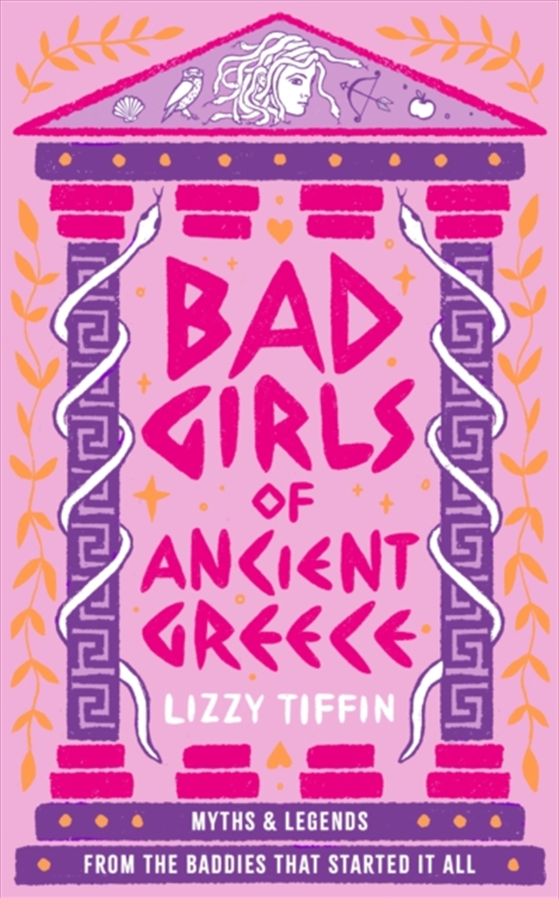 Bad Girls of Ancient Greece : Myths and Legends from the Baddies That Started it All/Product Detail/Literature & Poetry