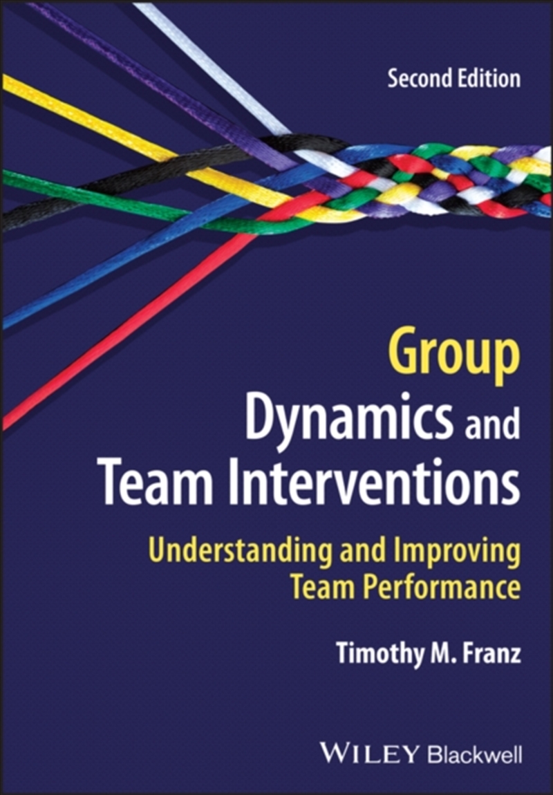 Group Dynamics and Team Interventions : Understanding and Improving Team Performance/Product Detail/Business Leadership & Management