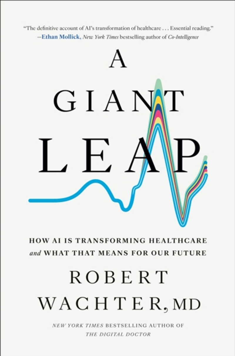 A Giant Leap : How AI Is Transforming Healthcare and What That Means for Our Future/Product Detail/Business Leadership & Management
