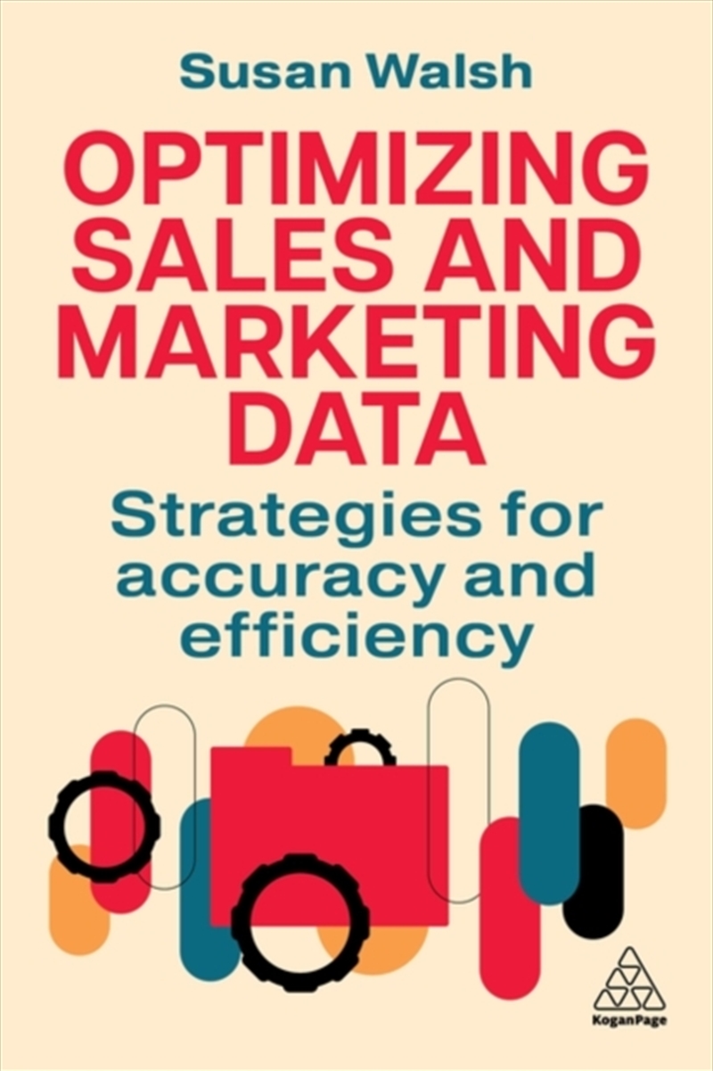 Optimizing Sales and Marketing Data : Strategies for Accuracy and Efficiency/Product Detail/Business Leadership & Management