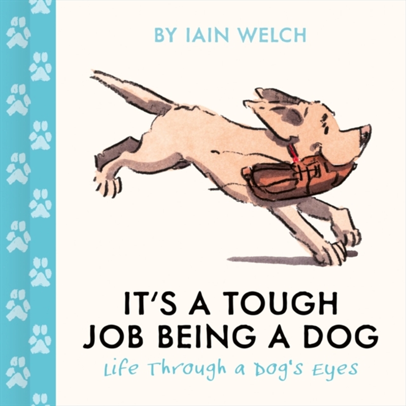 It's a Tough Job Being a Dog : Life Through a Dog’s Eyes/Product Detail/Animals & Nature