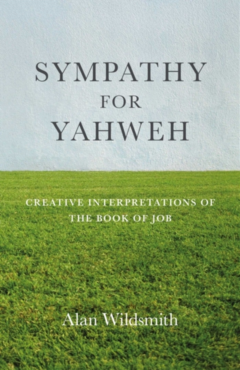Sympathy for Yahweh : Creative Interpretations of the Book of Job/Product Detail/Religion & Beliefs