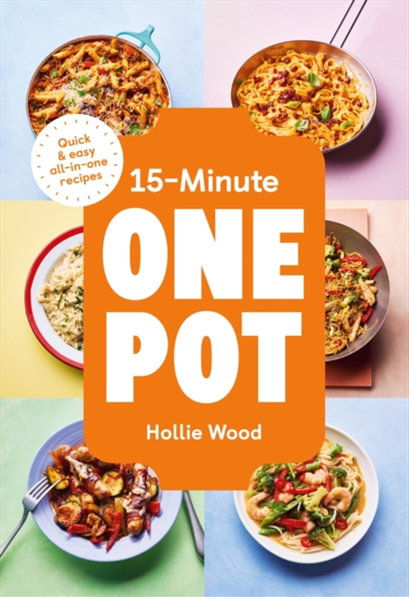 15-Minute One Pot : Quick & easy all-in-one recipes/Product Detail/Recipes, Food & Drink
