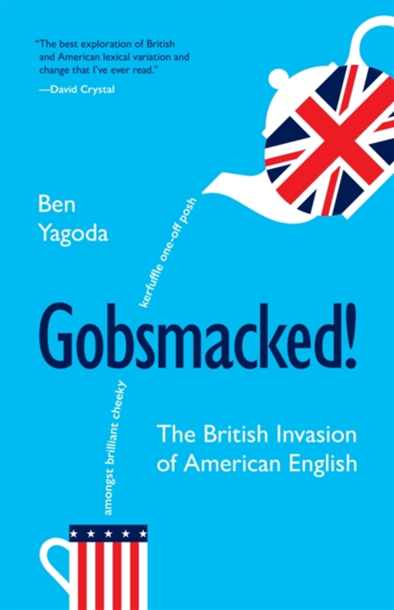 Gobsmacked! : The British Invasion of American English/Product Detail/Language & Linguistics