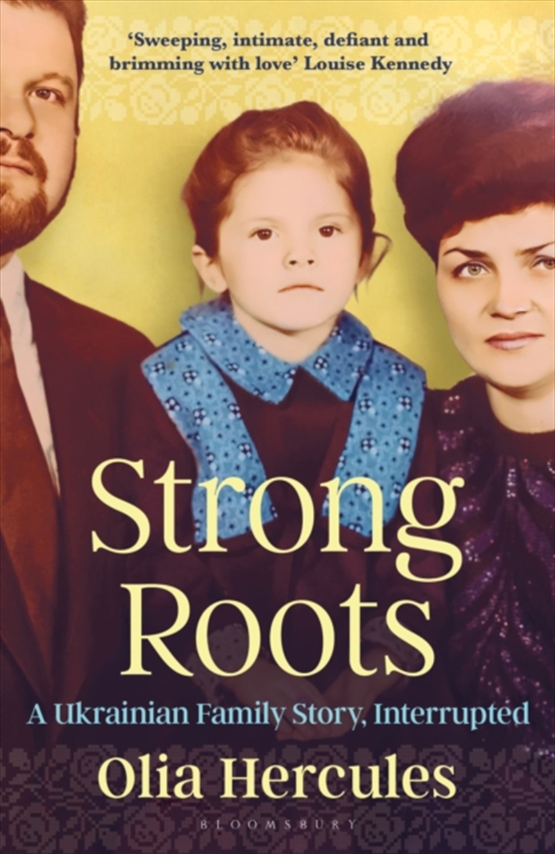 Strong Roots : A Ukrainian Family Story, Interrupted/Product Detail/History
