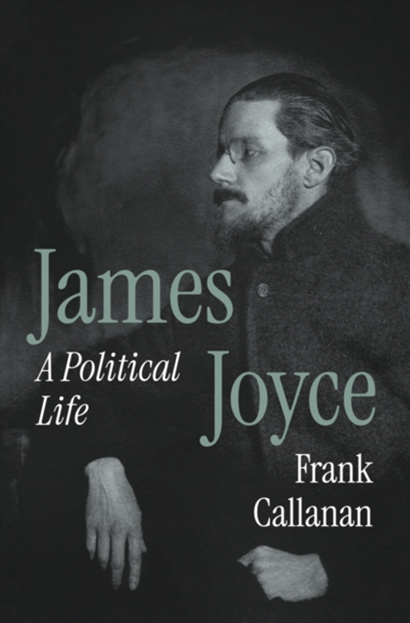 James Joyce : A Political Life/Product Detail/Politics & Government