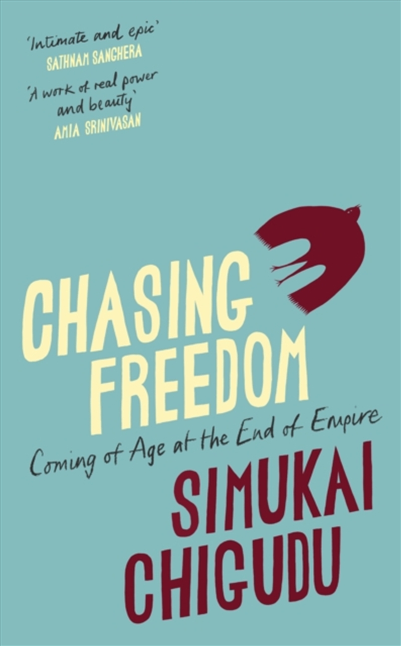 Chasing Freedom : Coming of Age at the End of Empire/Product Detail/Society & Culture