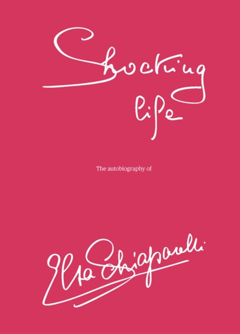Shocking LIfe : The Autobiography of Elsa Schiaparelli/Product Detail/Reading