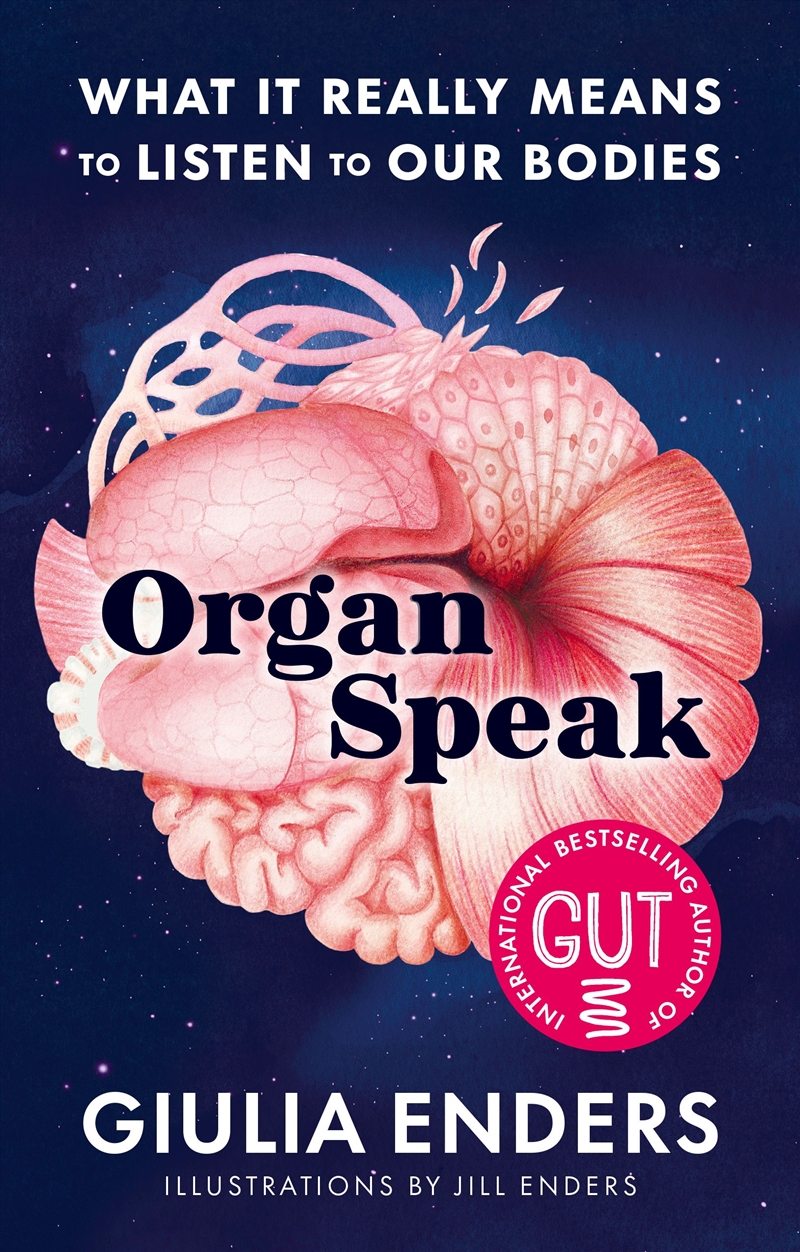Organ Speak: What It Really Means to Listen to our Bodies, from the international bestselling author/Product Detail/Science