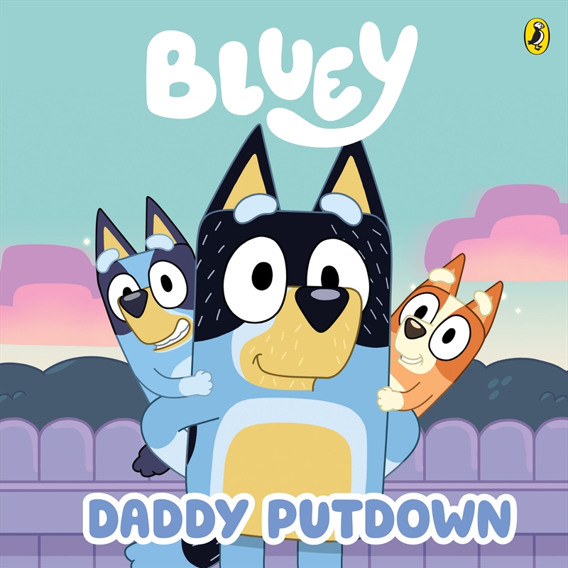 Bluey: Daddy Putdown/Product Detail/Early Childhood Fiction Books