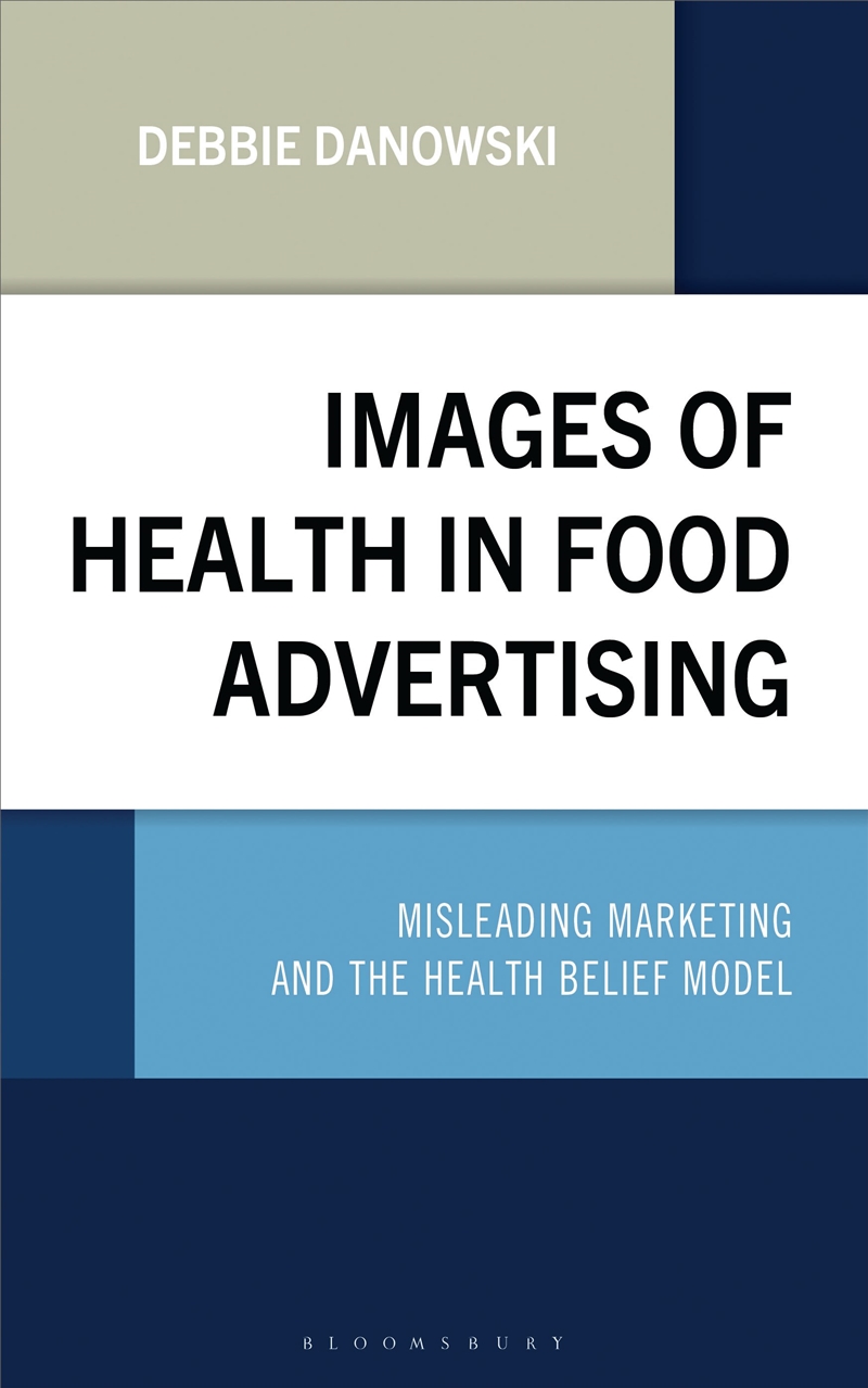 Images of Health in Food Advertising: Misleading Marketing and the Health Belief Model/Product Detail/Education & Textbooks