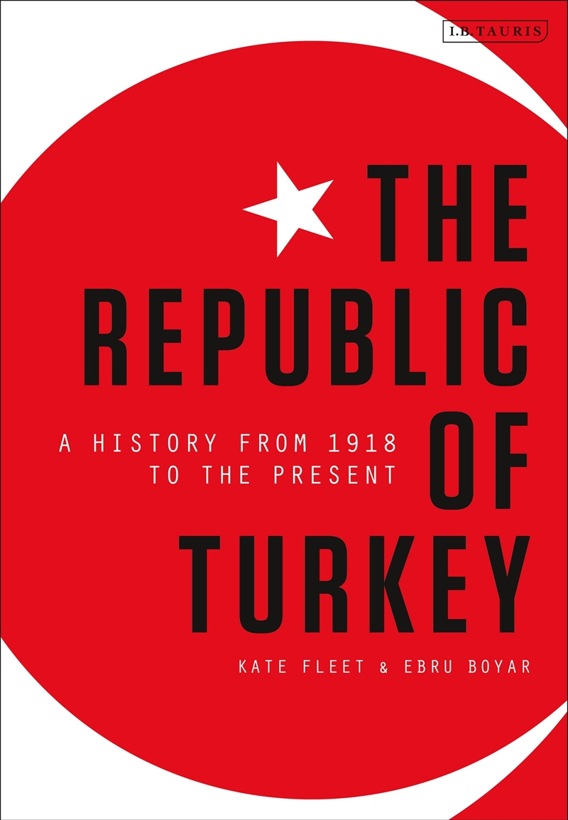 The Republic of Turkey: A History from 1918 to the Present/Product Detail/History