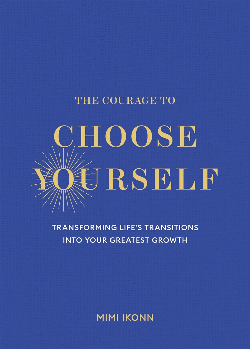 The Courage to Choose Yourself/Product Detail/Self Help & Personal Development
