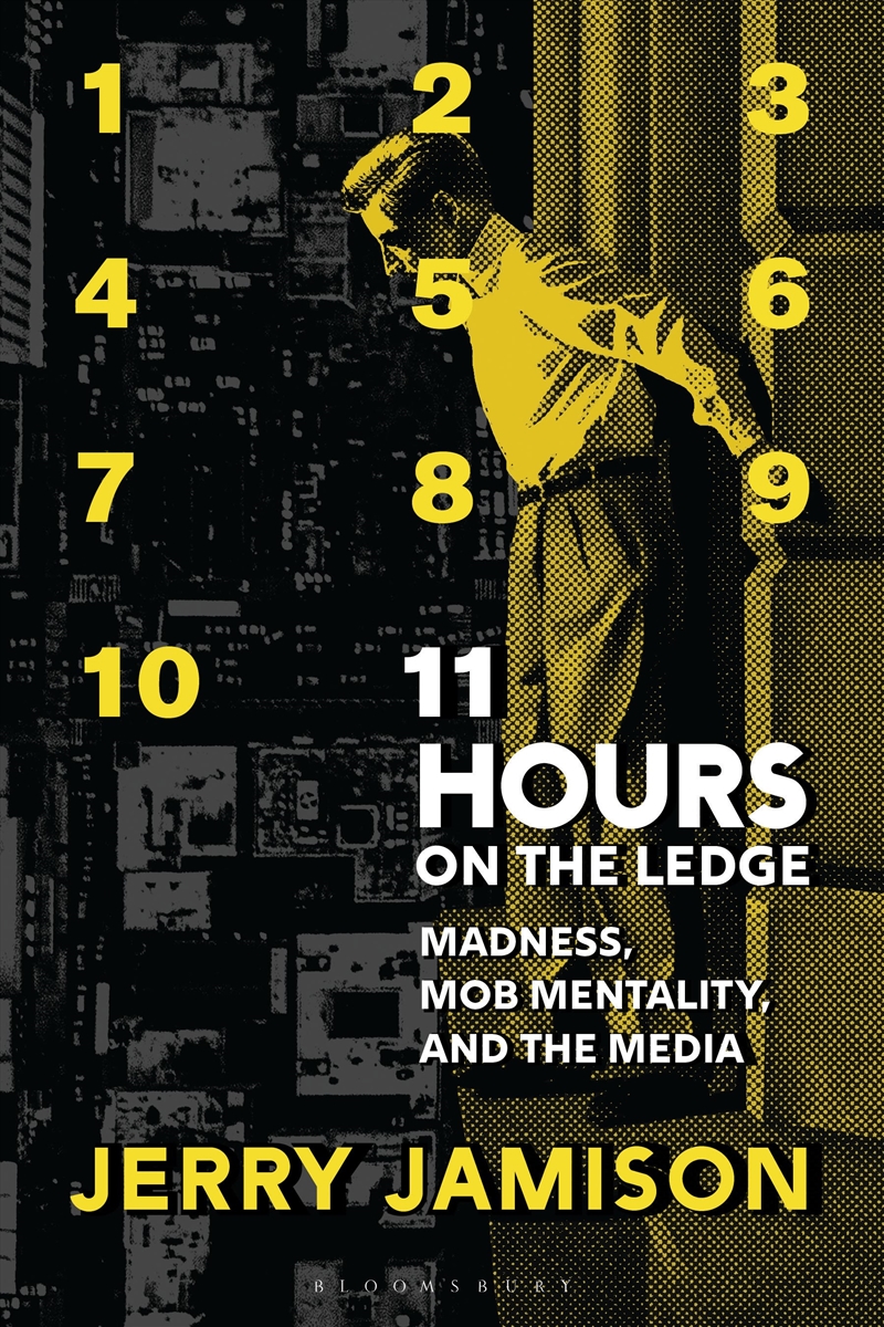 11 Hours on the Ledge: Madness, Mob Mentality, and the Media/Product Detail/True Crime