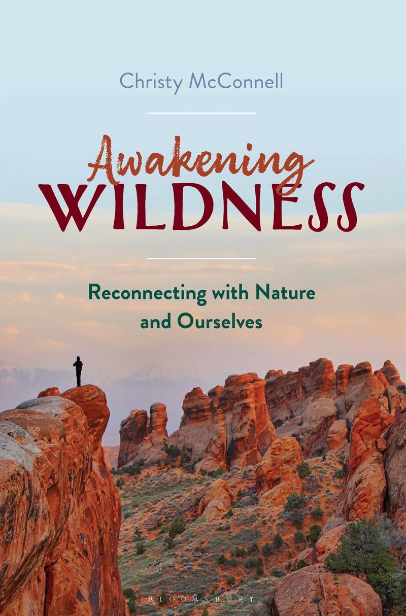 Awakening Wildness: Reconnecting with Nature and Ourselves/Product Detail/Sport & Recreation