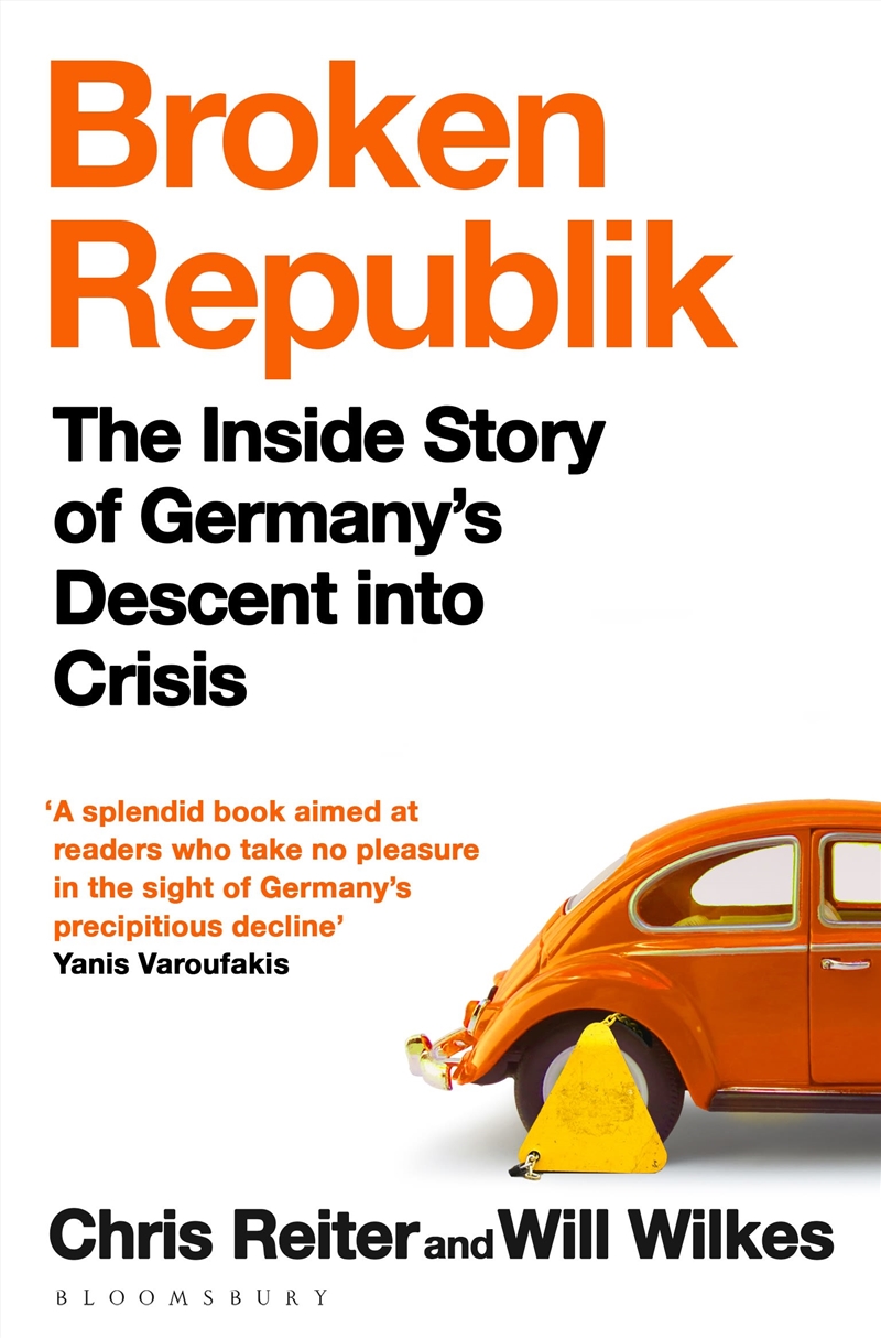 Broken Republik: The Inside Story of Germany's Descent into Crisis/Product Detail/Politics & Government