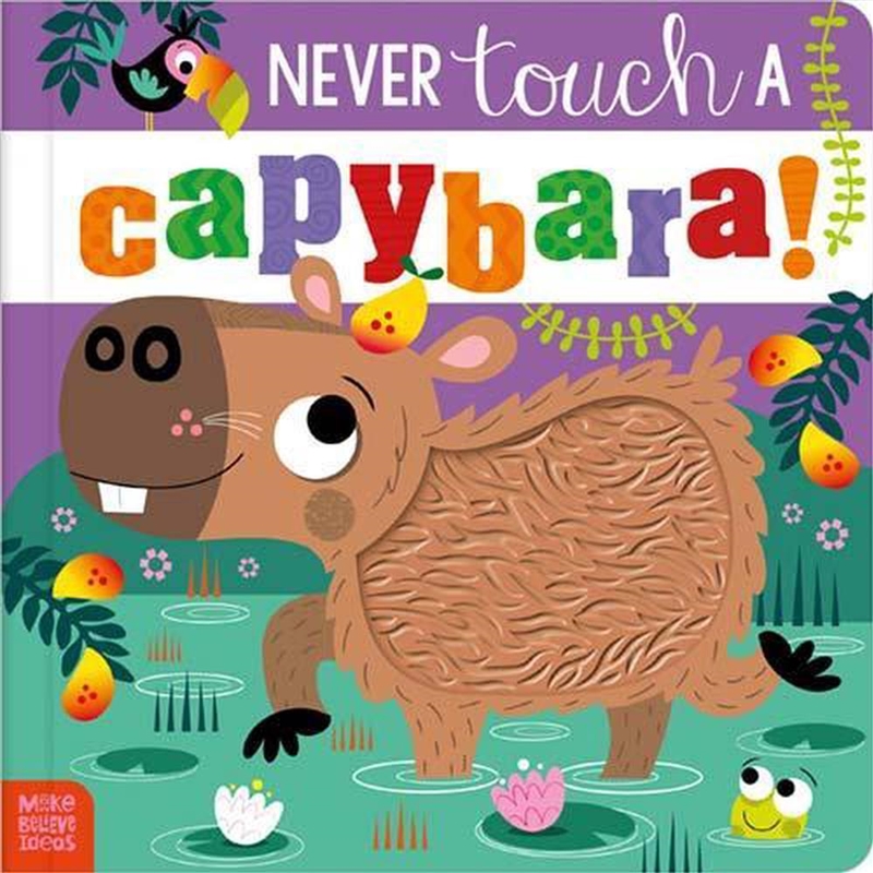 Never Touch a Capybara!/Product Detail/Early Childhood Fiction Books