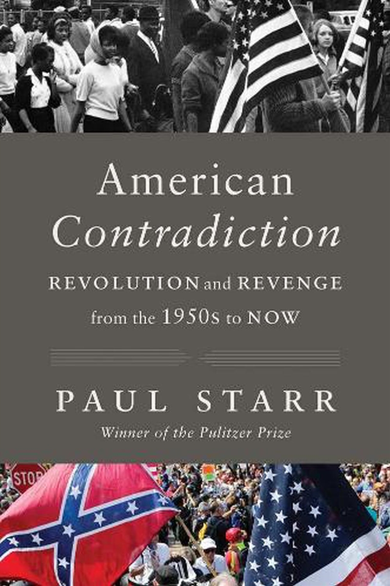 American Contradiction : Revolution and Revenge from the 1950s to Now/Product Detail/History
