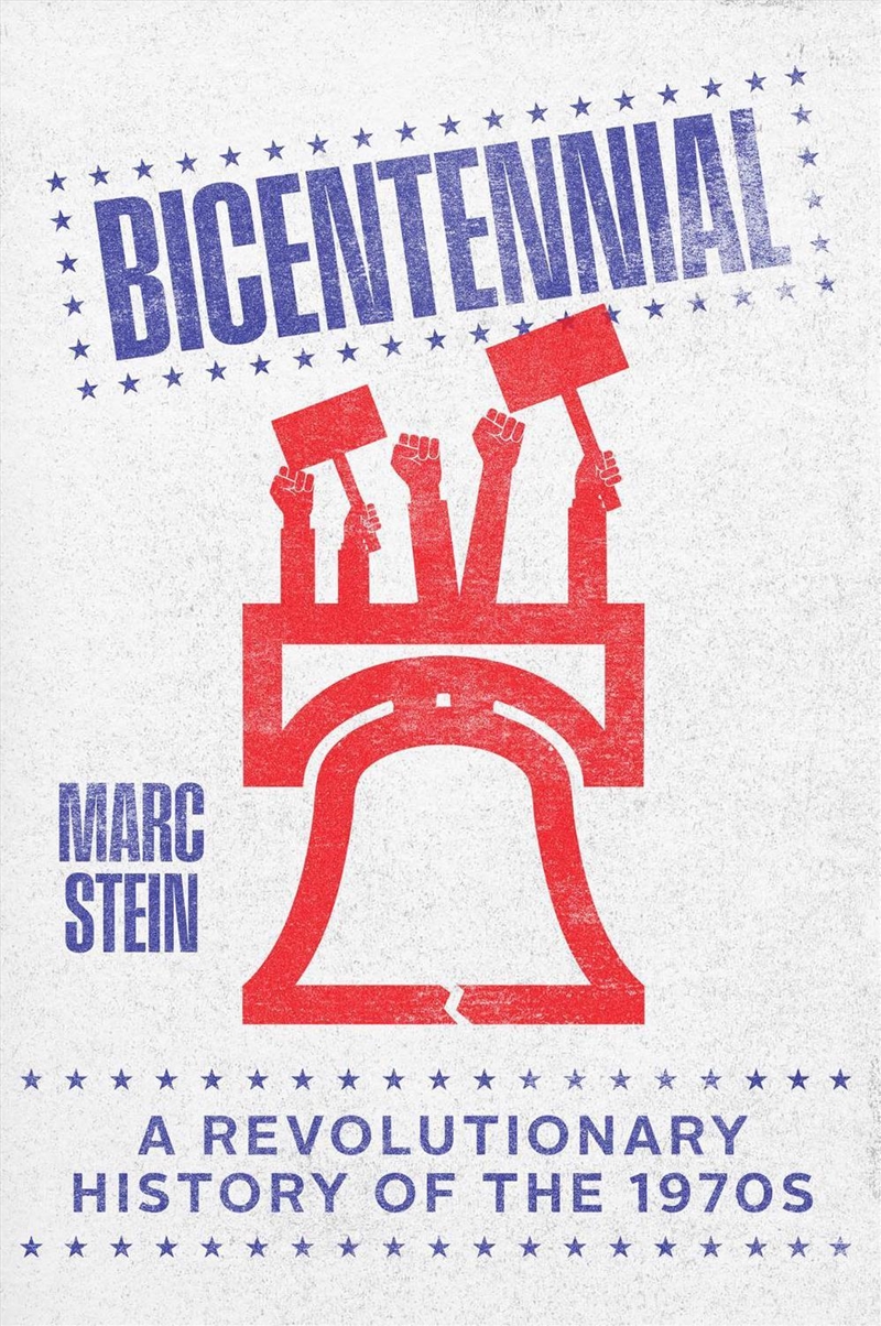 Bicentennial : A Revolutionary History of the 1970s/Product Detail/History