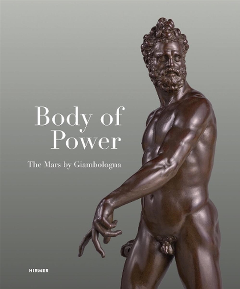 Body of Power : The Mars by Giambologna/Product Detail/Art