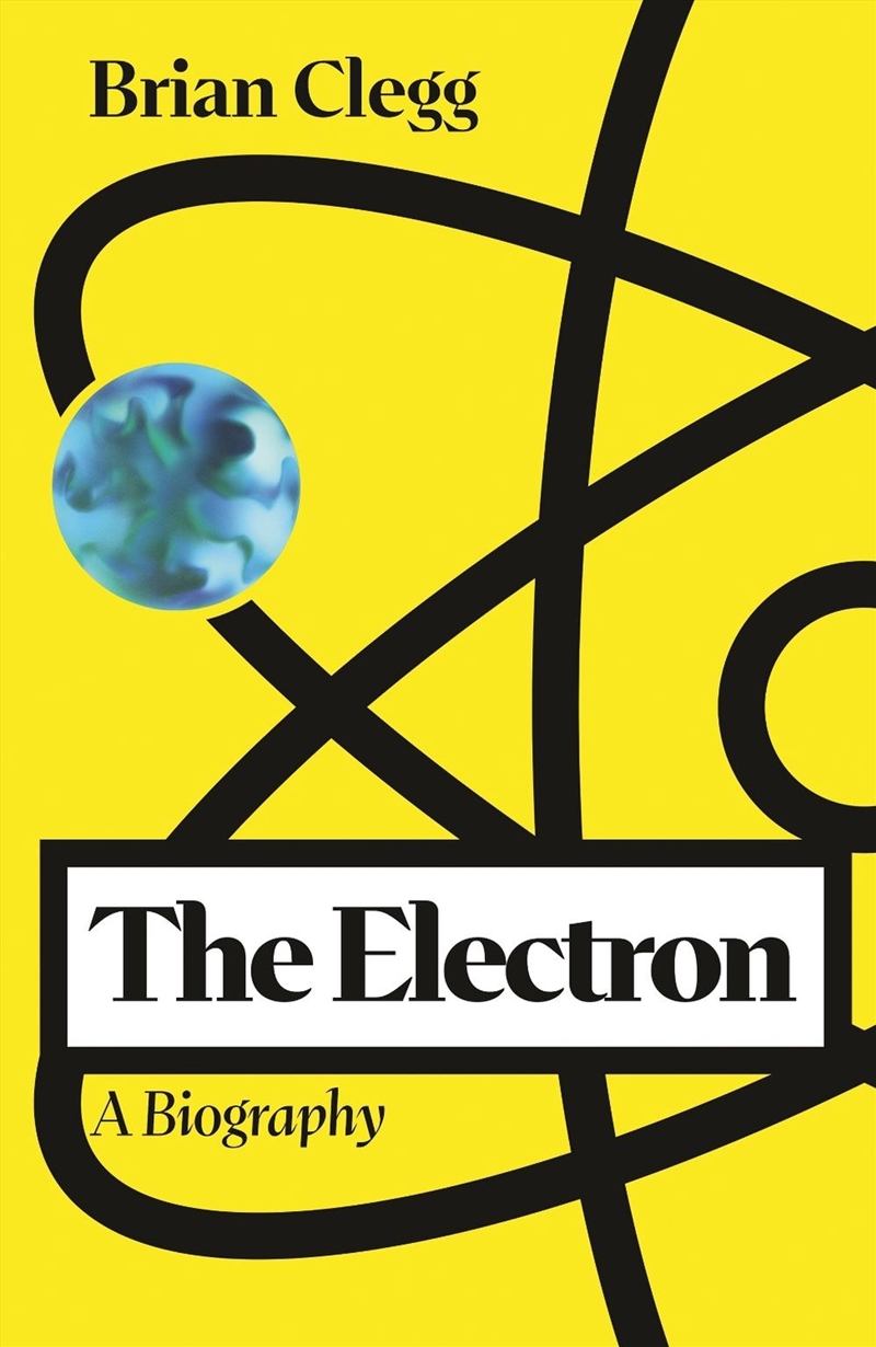 Electron: A Biography/Product Detail/Science
