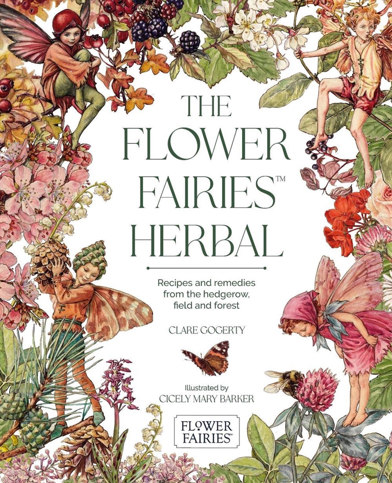Flower Fairies Herbal: Recipes and Remedies from the Hedgerow, Field and Forest/Product Detail/Family & Health
