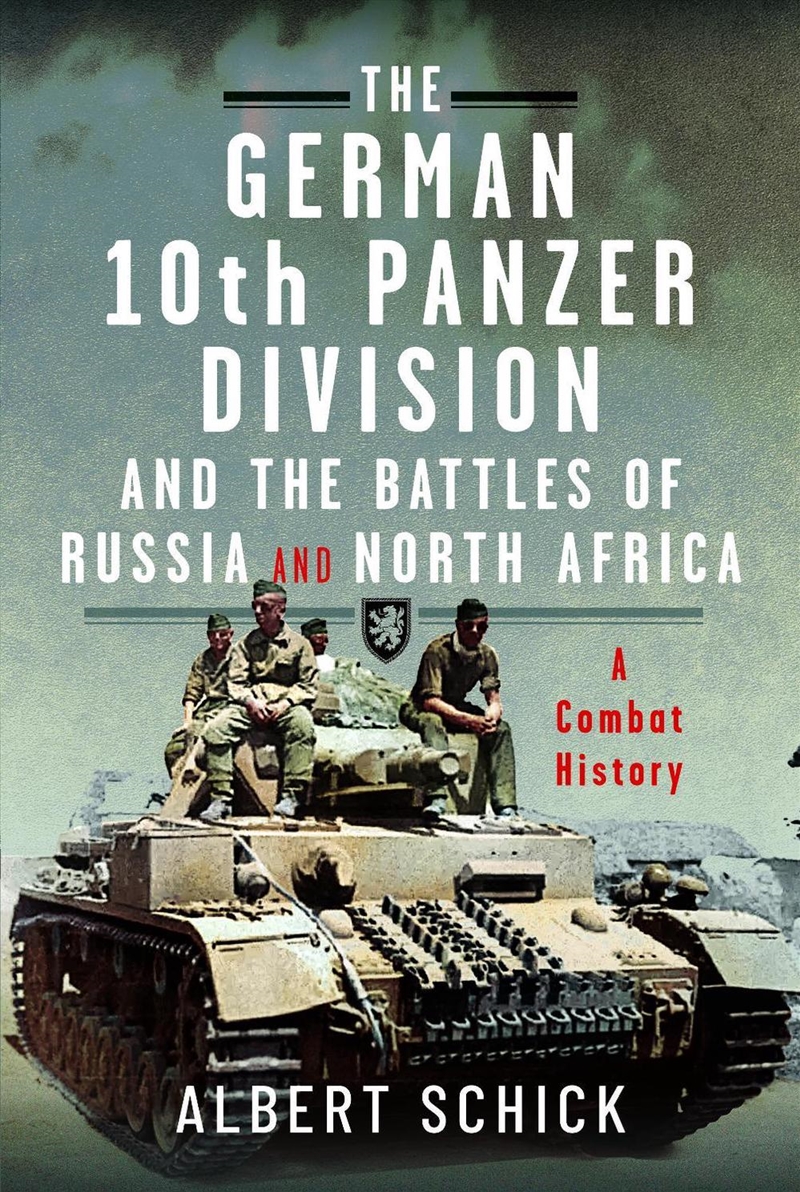 German 10th Panzer Division and the Battles of Russia and North Africa: A Combat History/Product Detail/History