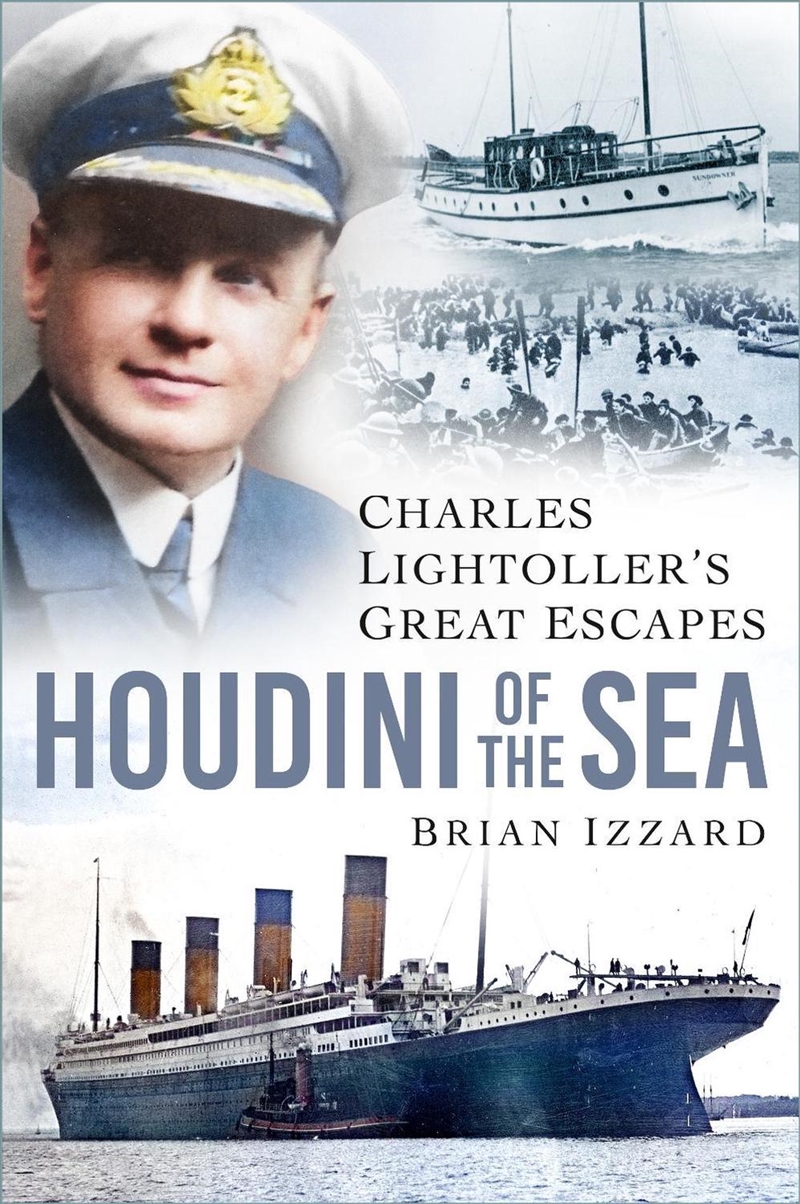 Houdini of the Sea: Charles Lightoller's Great Escapes/Product Detail/Reading