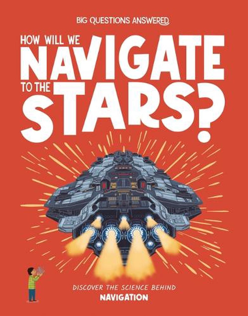 How Will We Navigate to the Stars? : Discover the Science Behind Navigation/Product Detail/Childrens