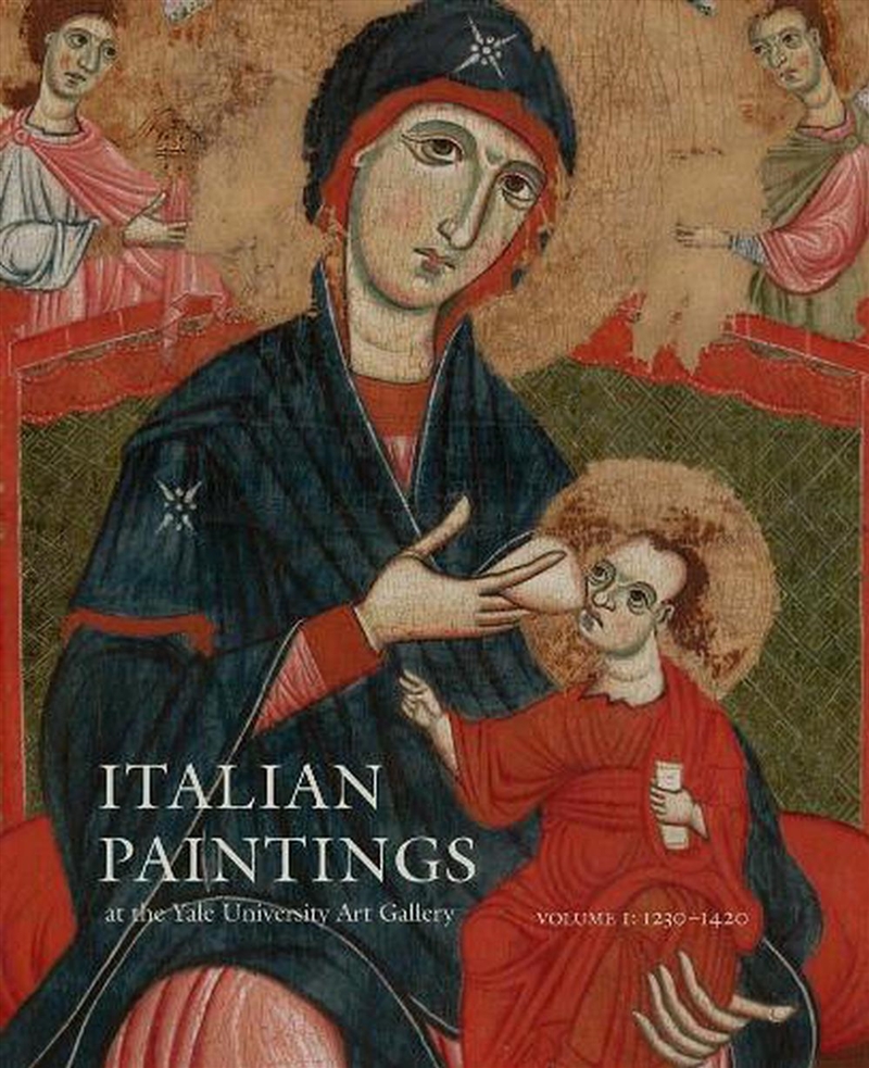 Italian Paintings at the Yale University Art Gallery : Volume 1: 1230-1420/Product Detail/Art