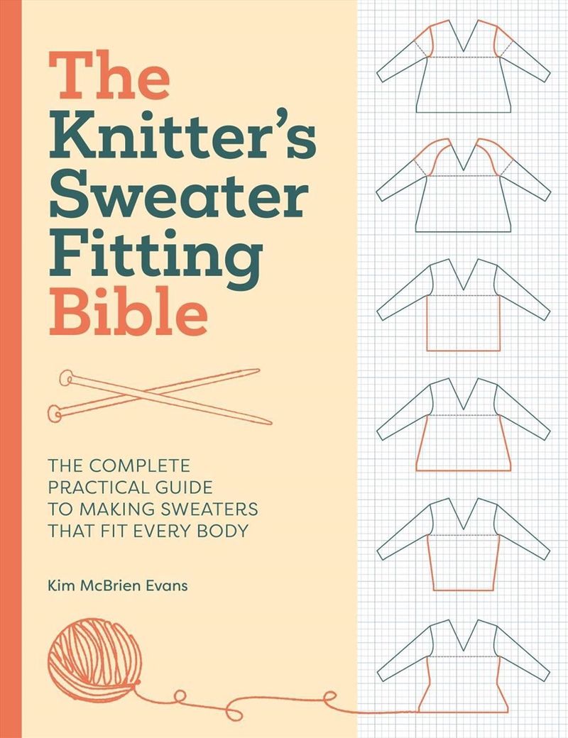 Knitter's Sweater Fitting Bible: The Complete Practical Guide to Making Sweaters That Fit Every Body/Product Detail/Crafts & Handiwork