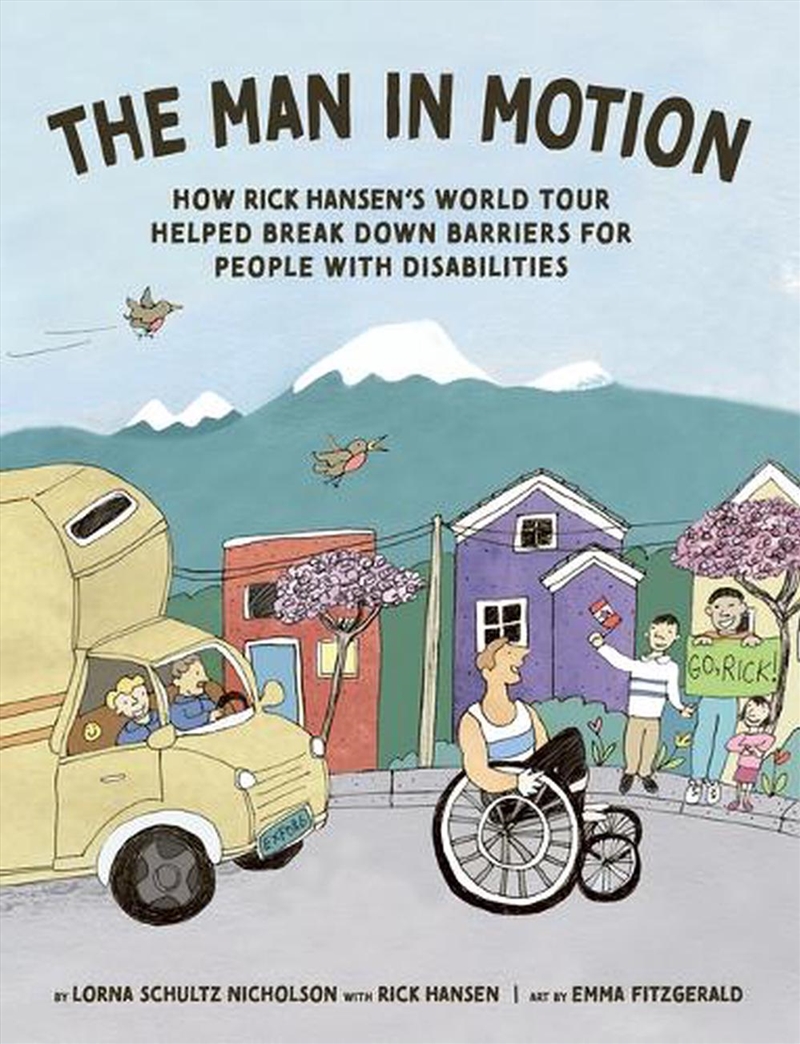 Man In Motion: How Rick Hansen's World Tour Helped Break Down Barriers for People with Disabilities/Product Detail/Childrens