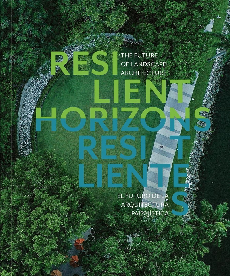 Resilient Horizons: The Future of Landscape Architecture/Product Detail/Architecture