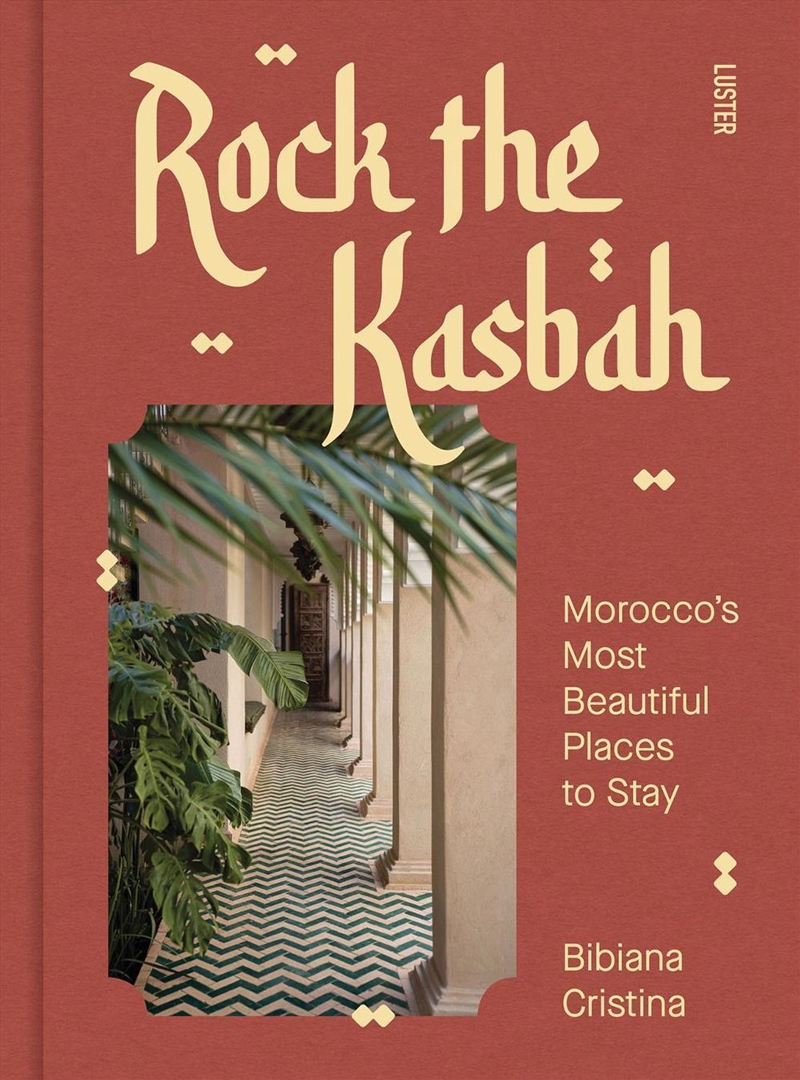 Rock the Kasbah: Morocco's Most Beautiful Places to Stay/Product Detail/Travel & Holidays