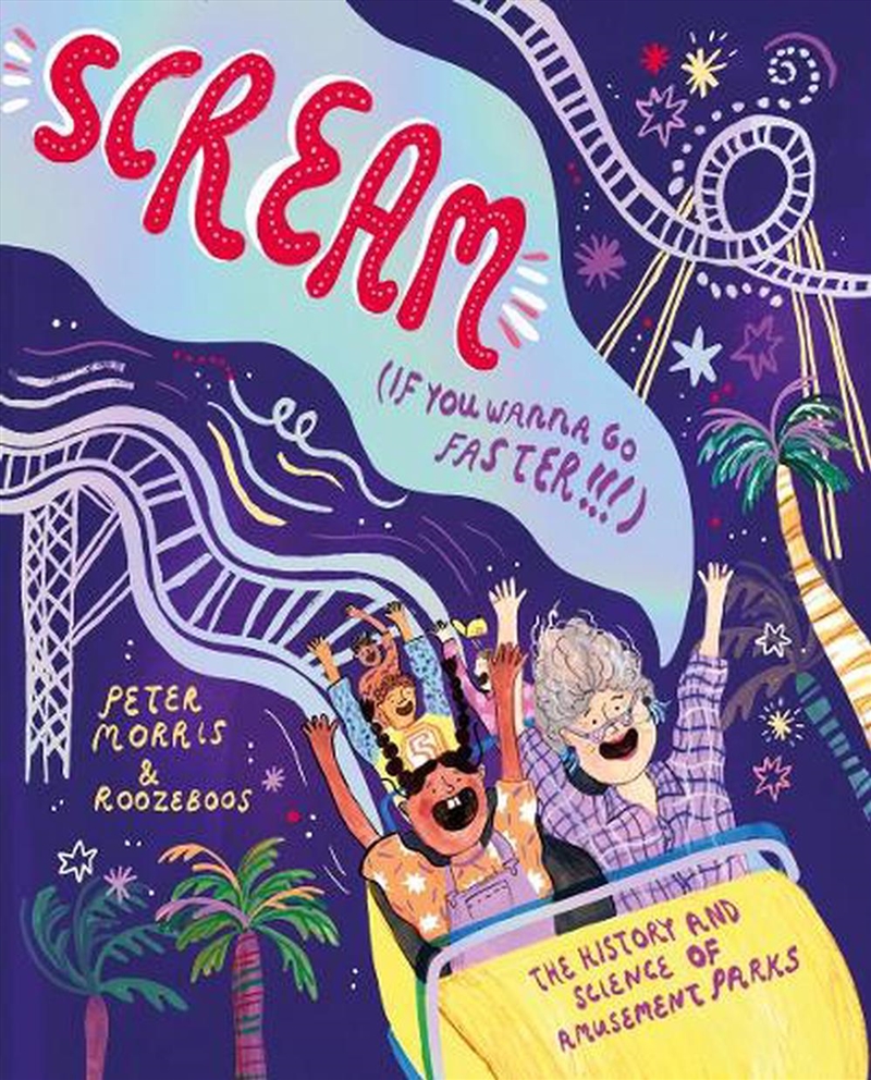 Scream If You Want To Go Faster! : The History and Science of Amusement Parks/Product Detail/Childrens