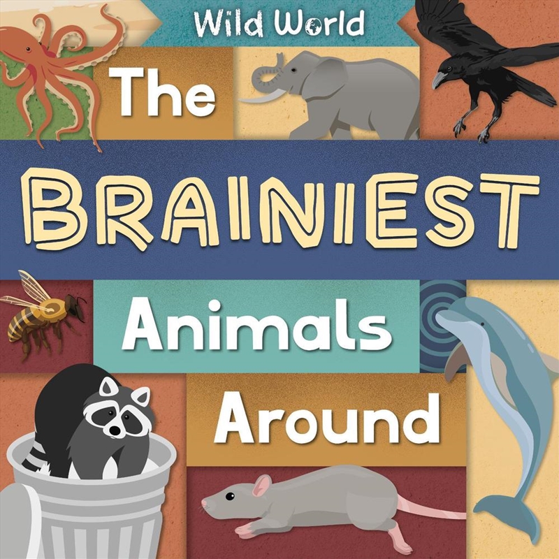 The Brainiest Animals Around : Wild World/Product Detail/Childrens