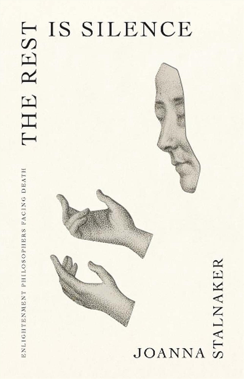 The Rest Is Silence : Enlightenment Philosophers Facing Death/Product Detail/Literature & Poetry