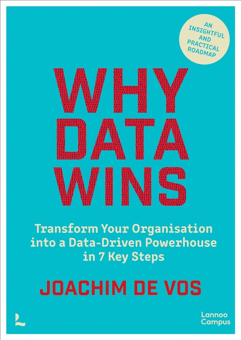 Why Data Wins: Transform Your Organisation into a Data-Driven Powerhouse in 7 Key Steps/Product Detail/Business Leadership & Management