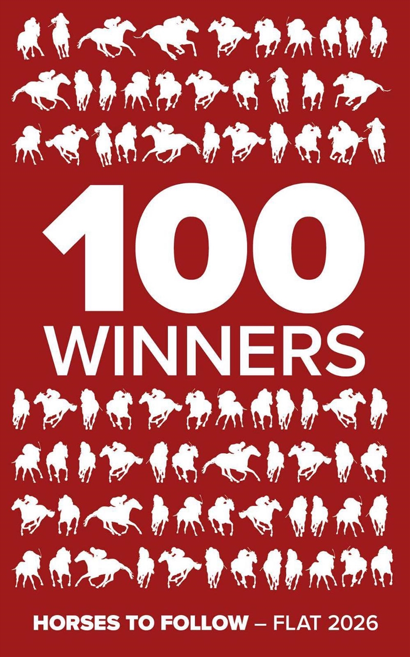 100 Winners : Horses to Follow Flat 2026/Product Detail/Sport & Recreation