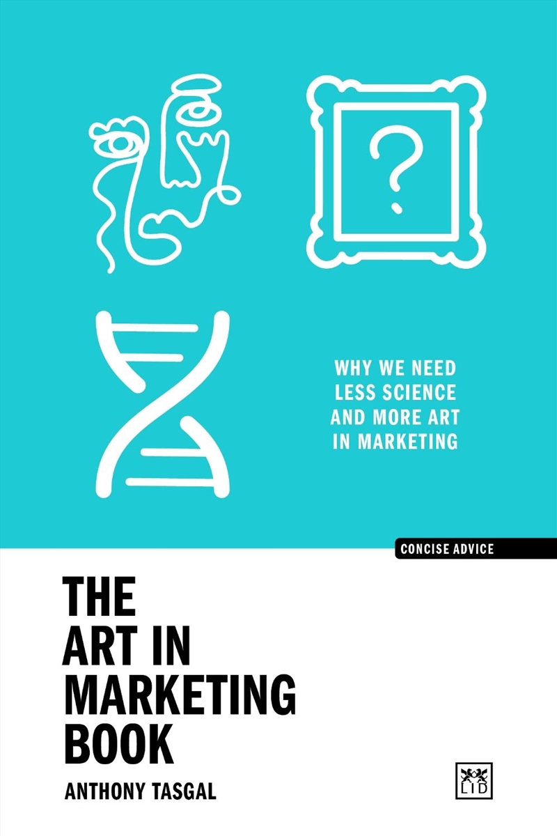 Art in Marketing: Why we need less science and more art in marketing/Product Detail/Business Leadership & Management