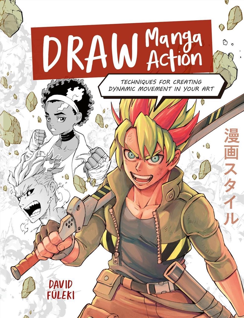 Draw Manga Action: Techniques for Creating Dynamic Movement in Your Art/Product Detail/Art