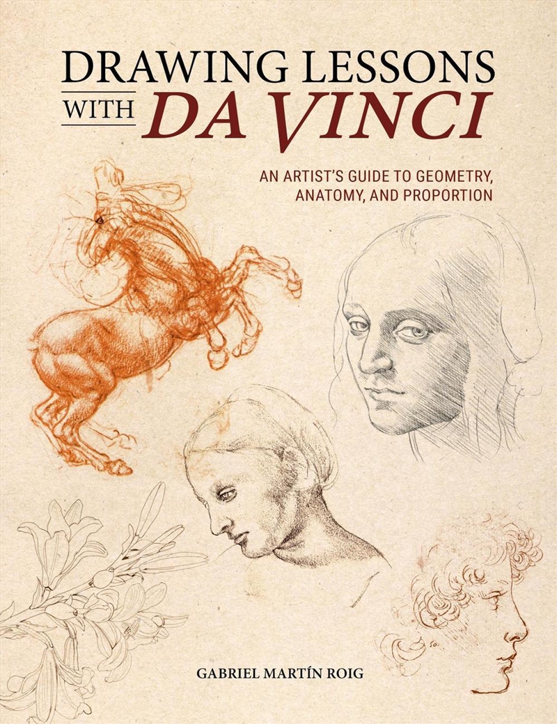 Drawing Lessons with Da Vinci: An Artist's Guide to Geometry, Anatomy and Proportion/Product Detail/Art